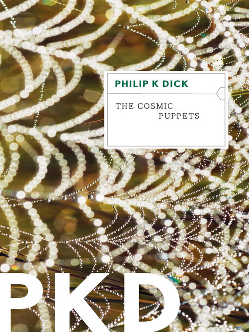 Title details for The Cosmic Puppets by Philip K. Dick - Available